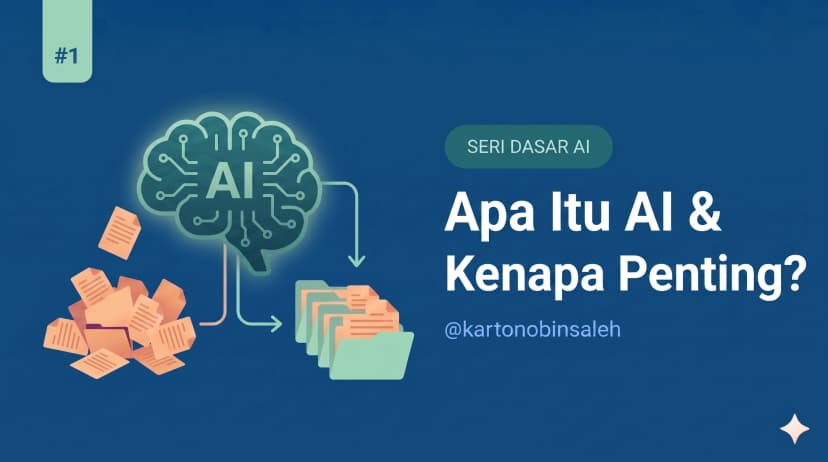 Apa Itu AI dan Kenapa Penting? (Dasar AI #1)